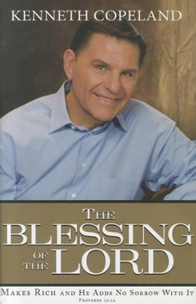 Blessing Of The Lord by Kenneth Copeland 9781604631142