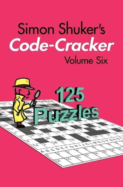 Simon Shuker's Code-Cracker, Volume Six by Simon Shuker 9781991163394