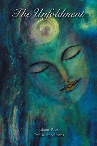 The Unfoldment by Elaine Pace 9781504334297