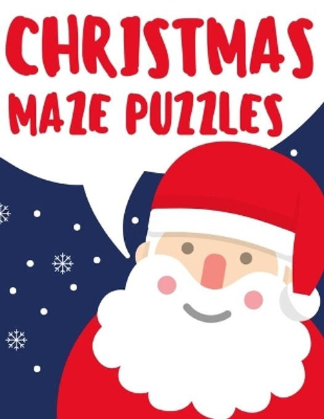 Christmas Maze Puzzles For Clever Kids: Fun Brain Teasers And Challenging Logic Puzzles For Smart Kids Age 4 5 6 by Hu-La=la 9798550435502