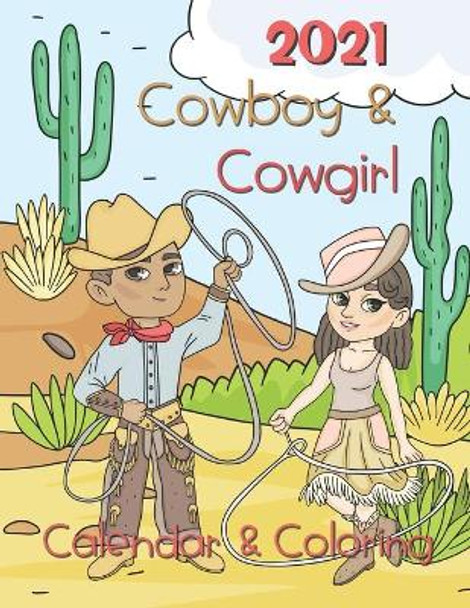 Cow boy and Cow Girl Coloring Calendar 2021: 12 Month page start January 2021-December 2021, Coloring page side per month by Dudex Losenso 9798554194641