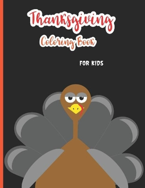 Thanksgiving Coloring Book for Kids: A Collection of 30 Fun and Easy Happy Thanksgiving Day Coloring Pages for Kids, Toddlers and Preschool by Kidy Kid Publishing 9798554332548