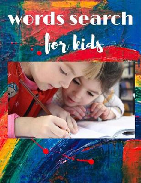 words search for kids: Because every child is a hero, and heroes are not born they are made . I give you 30 pages of fun and learning for your kids by Jaydden Words Search 9798650827566