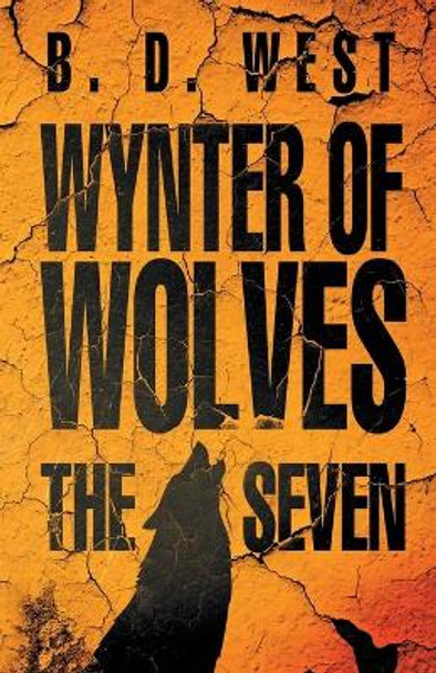 Wynter Of Wolves: The Seven by B D West 9781737017813