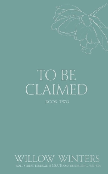 To Be Claimed: Gentle Scars by Willow Winters 9798885923255