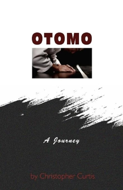 Otomo - A Journey by Christopher Curti 9798741688069