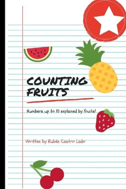 Counting fruits: Numbers up to 10 explained by fruits by Ruben Castro Lado 9798744607180