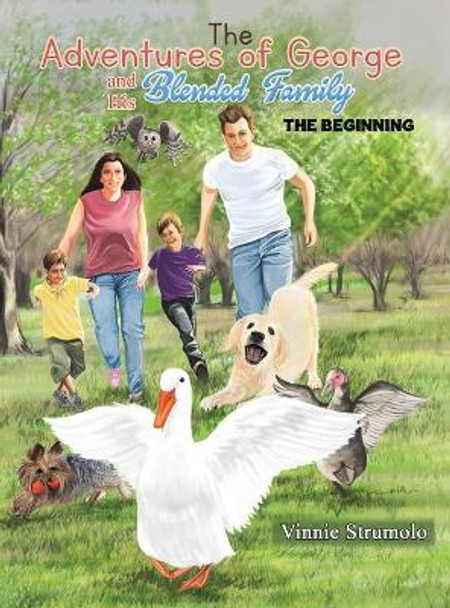 The Adventures of George and His Blended Family by Vinnie Strumolo 9781641826228