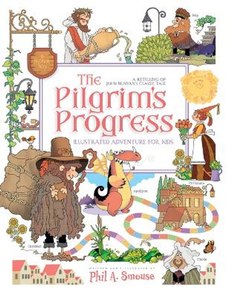 The Pilgrim's Progress Illustrated Adventure for Kids: A Retelling of John Bunyan's Classic Tale by John Bunyan 9798887692401