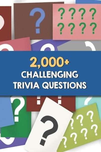 2,000+ Challenging Trivia Questions: Trivia Wednesday Night by Marge Wassil 9798567679258