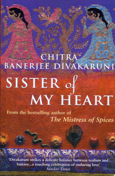 Sister Of My Heart by Chitra Divakaruni