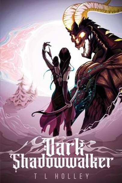 Dark Shadow Walker by T L Holley 9781088288955
