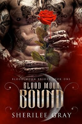Blood Moon Bound by Sherilee Gray 9781738619436