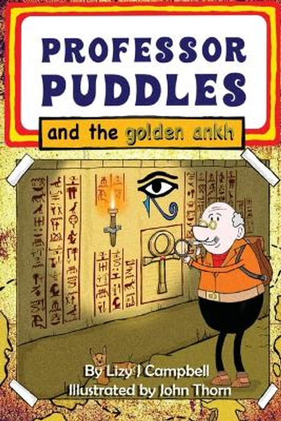 Professor Puddles and the Golden Ankh by Lizy J Campbell 9781738631346