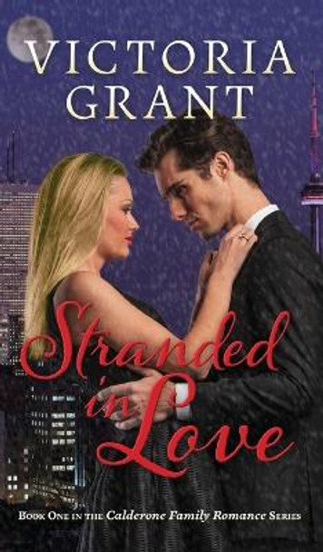 Stranded in Love by Victoria Grant 9781773700991