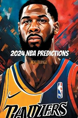 2024 NBA Predictions by Bhangu 9781774818640