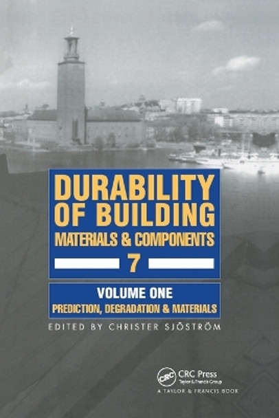 Durability of Building Materials & Components 7 Vol.1 by C Sjostrom 9780367578268