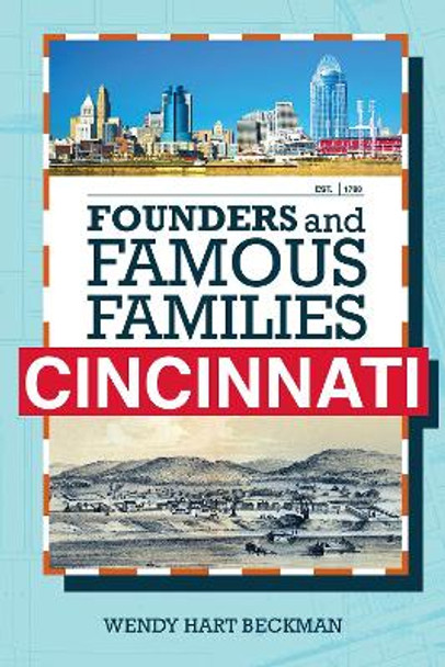 Founders and Famous Families of Cincinnati by Wendy Hart Beckman 9781578606078