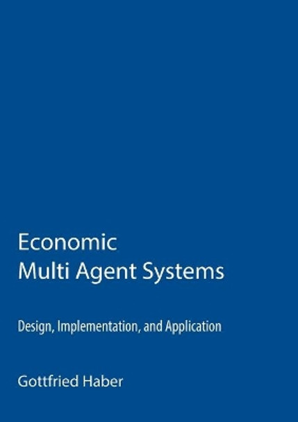 Economic Multi Agent Systems by Gottfried Haber 9783735780348