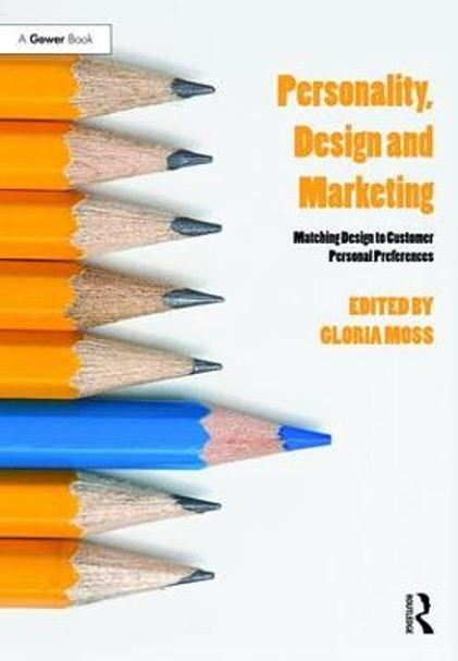 Personality, Design and Marketing: Matching Design to Customer Personal Preferences by Gloria Moss