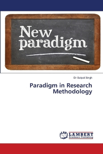 Paradigm in Research Methodology by Dr Satpal Singh 9786205501061