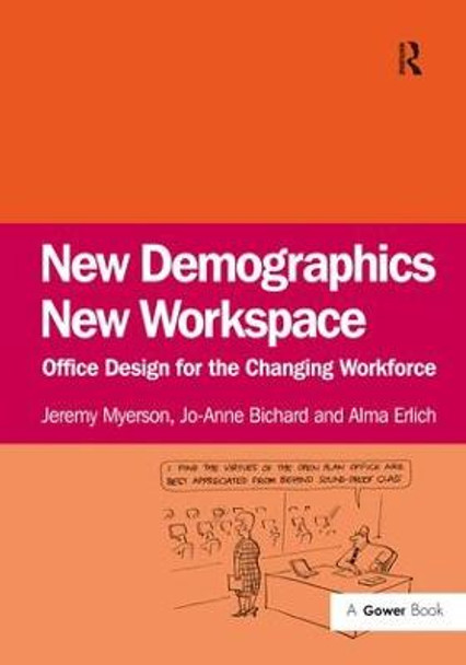 New Demographics New Workspace: Office Design for the Changing Workforce by Jeremy Myerson