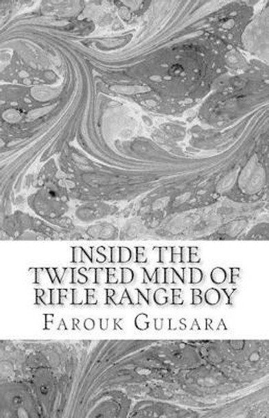 Inside the Twisted Mind of Rifle Range Boy by Farouk 9789671315309