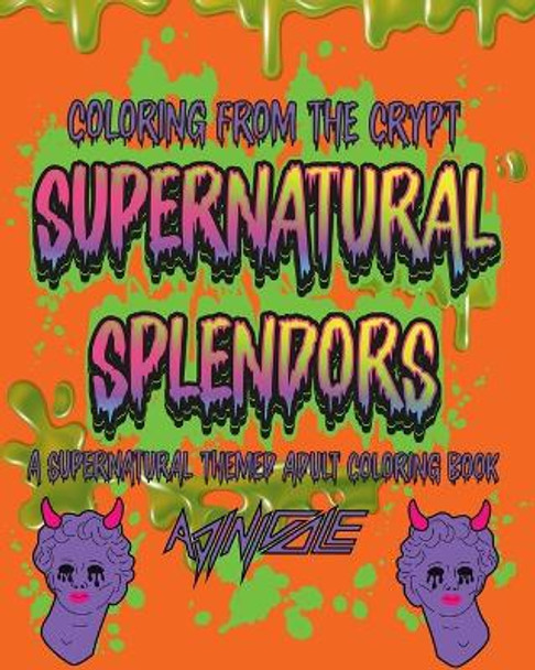 Supernatural Splendors: A Supernatural Themed Adult Coloring Book by Adrienne Nicole Ingram 9798355390594