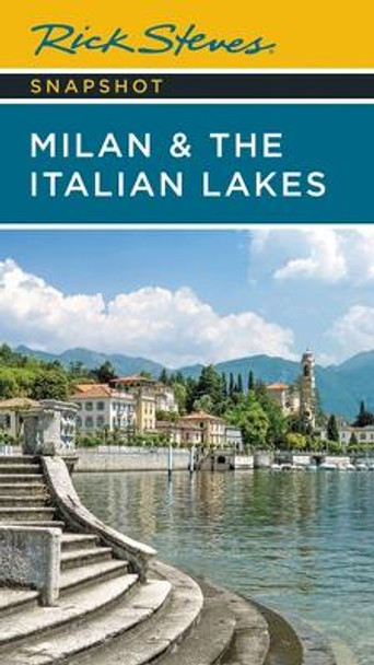Rick Steves Snapshot Milan & the Italian Lakes (Fifth Edition) by Rick Steves