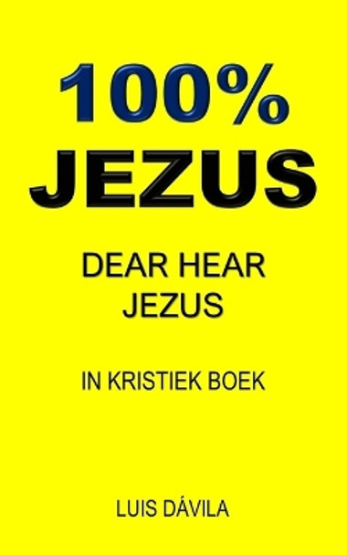 100% Jezus: Dear Hear Jezus by 100 Jesus Books 9798374346657