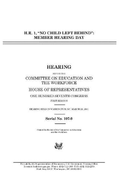 H.R. 1, No Child Left Behind: Member Hearing Day by Professor United States Congress 9781983485046