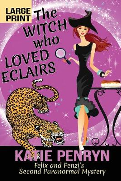 The Witch who Loved Eclairs: Felix and Penzi's Second Paranormal Mystery by Katie Penryn 9782901556336