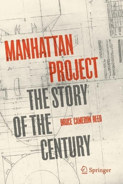 Manhattan Project: The Story of the Century by Bruce Cameron Reed 9783030457365