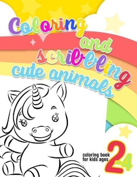 Coloring and scribbling cute animals - coloring book for kids ages 2-4: Creative activity book for toddlers with baby animals to scribble and color. 32 large animal shapes, ideal for preschoolers and children ages 2-4. by Lou & Lou 9798563155060
