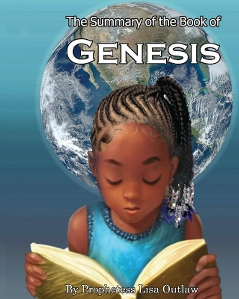 The Summary of the Book of Genesis by Lisa Outlaw 9781733610223