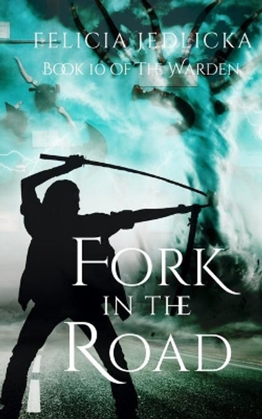 Fork in the Road (Book 10 of The Warden) by Silver Jay Editing 9781946092182