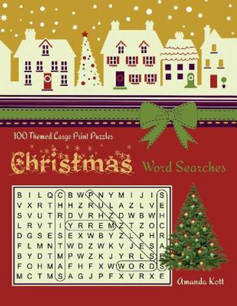 Christmas Word Searches: 100 Large Print Puzzles by Amanda Kott 9781946463166