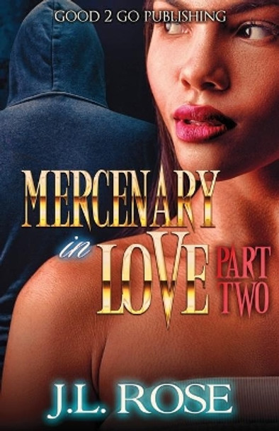 Mercenary In Love 2 by John L Rose 9781947340411