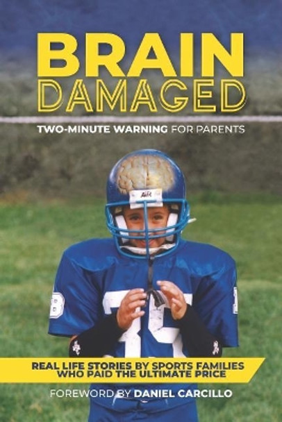 Brain Damaged: Two Minute Warning for Parents by Solomon Brannan 9781733677820