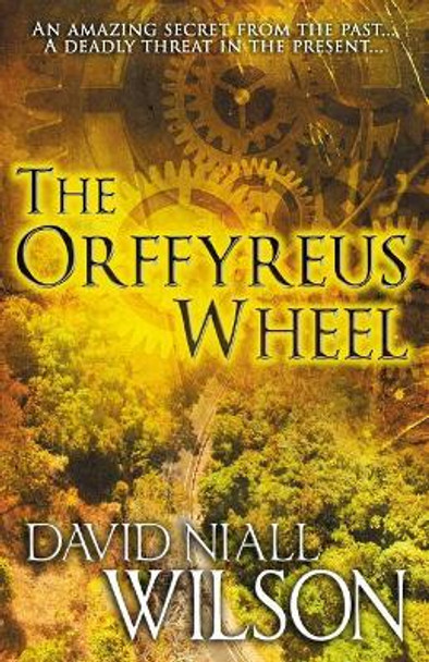 The Orffyreus Wheel by David Niall Niall Wilson 9781949914894