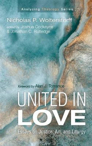 United in Love by Nicholas P Wolterstorff 9781666715606