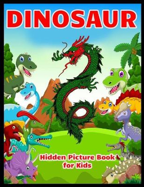 DINOSAUR Hidden Picture Book for Kids: Dinosaur Hunt Seek And Find Hidden Coloring Activity Book by Shamonto Press 9781671190399