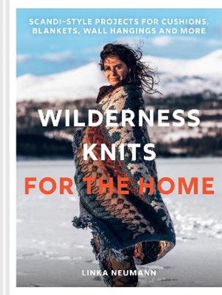 Wilderness Knits for the Home by Linka Neumann