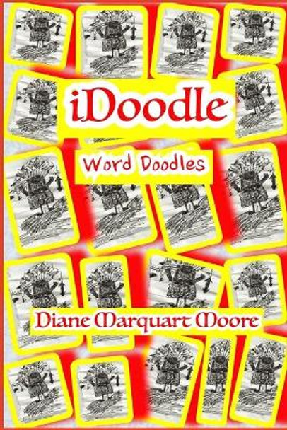 iDoodle: Word Doodles by Diane Marquart Moore 9781734680225