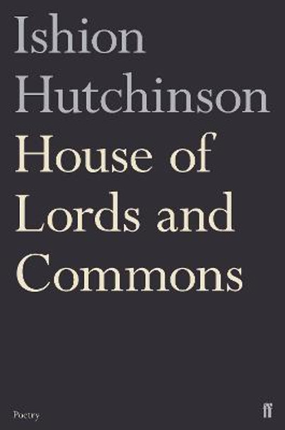 House of Lords and Commons by Ishion Hutchinson