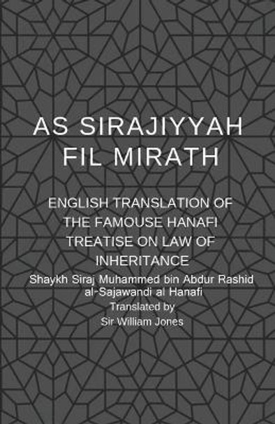 As Sirajiyyah Fil Mirath: English Translation of the famous Hanafi treatise on Law of inheritance by William Jones 9781695679399