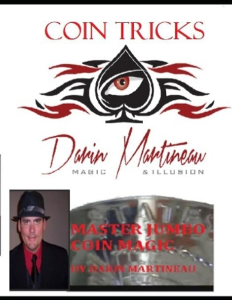 Coin Tricks Master Jumbo Coin Magic by Darin Martineau 9798700899697