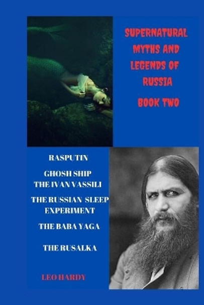 Supernatural Myths and Legends of Russia: book two by Leo Hardy 9798650100225