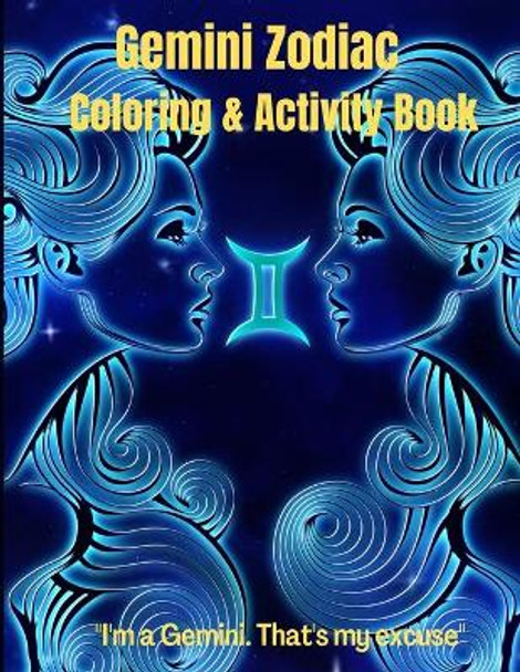 Gemini Zodiac Coloring & Activity Book: Horoscope Activity Book by Melinda Read 9781803873015