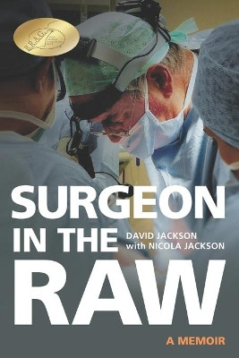 Surgeon in the Raw by David Jackson 9781861519665